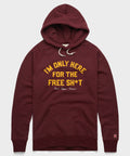 I'm Only Here For The Free Sh*t Hoodie
