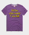 It'd Be A Lot Cooler If You Did