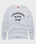Legendary Mom Crewneck