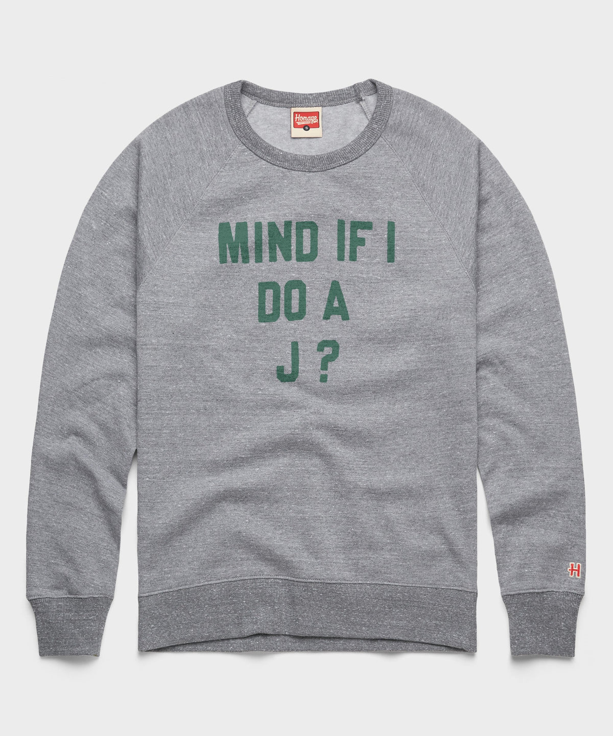 Mind If I Do A J? Crewneck
