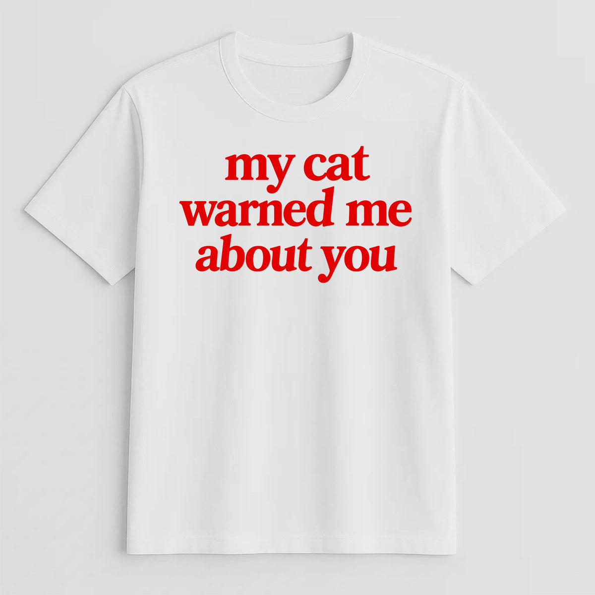 Unisex | My Cat Warned Me | Tee