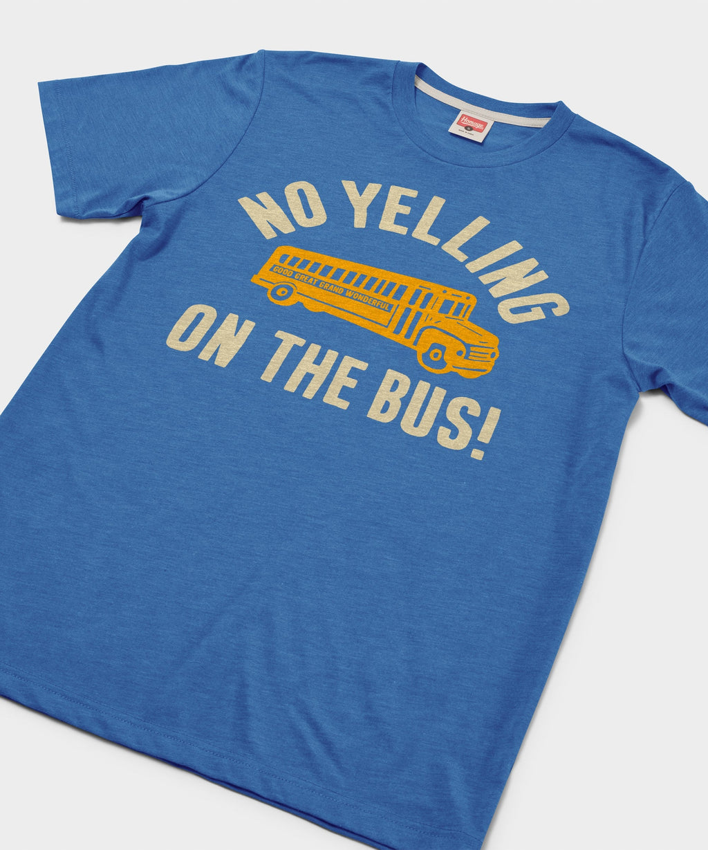 No Yelling On The Bus