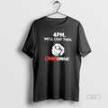 Official 4pm Well Chat Then Overdrive Tee