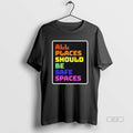 Official All Places Should Be Safe Spaces Vintage