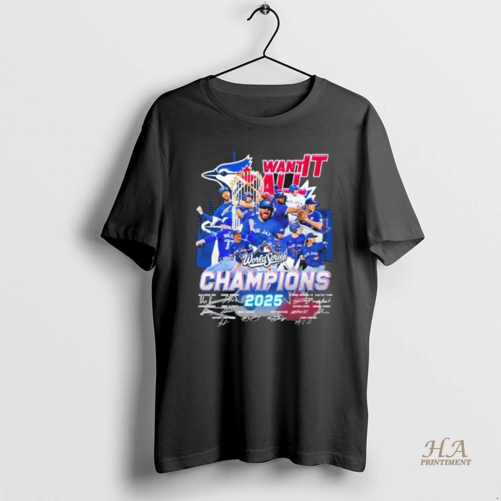 Official Blue Jays Team Want It All World Series Champions Signatures