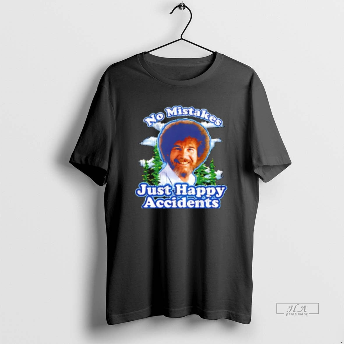 Official Bob Ross No Mistakes Just Happy Accident