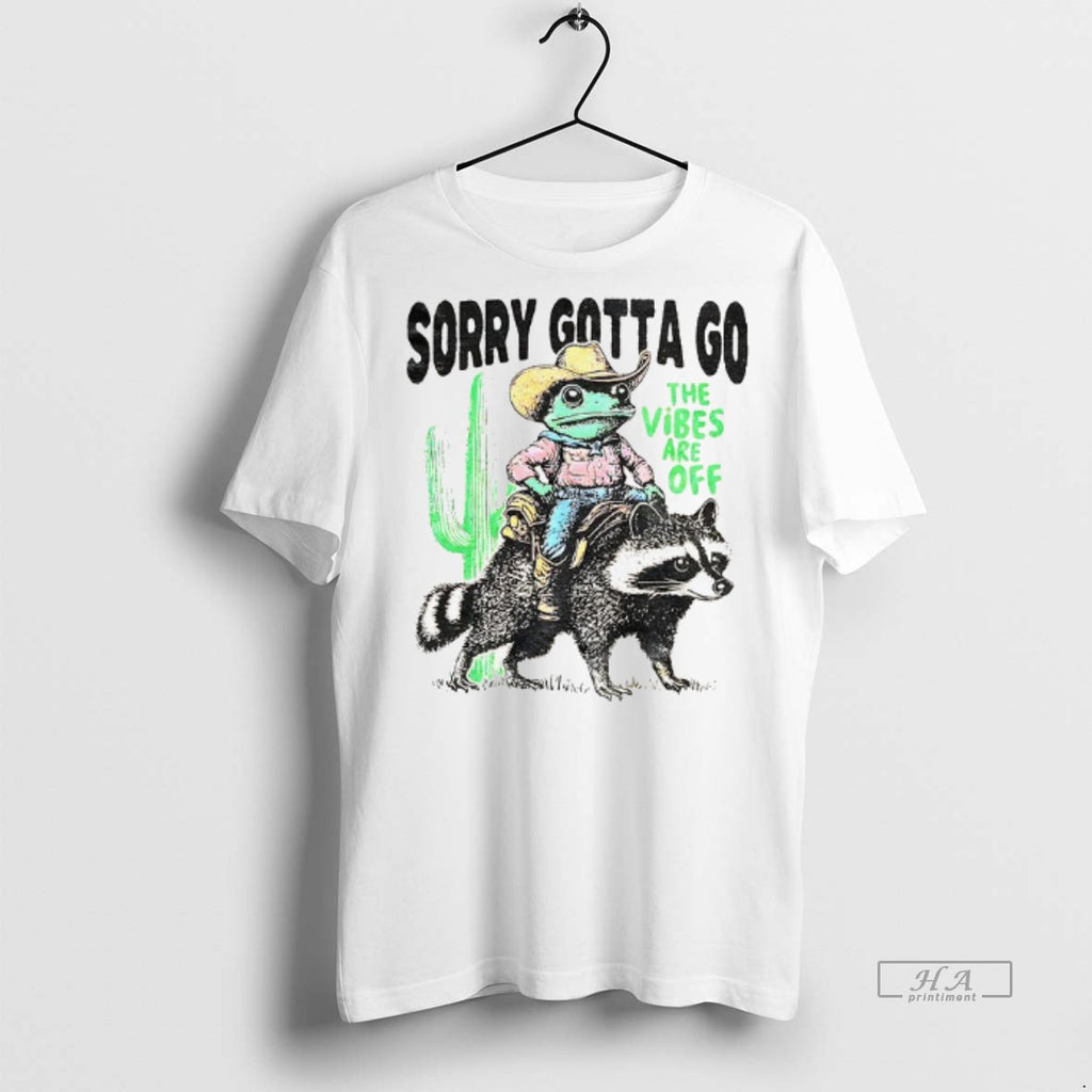 Official Cowboy Frog Riding Raccoon Sorry Gotta Go The Vibes Are Off Shirt