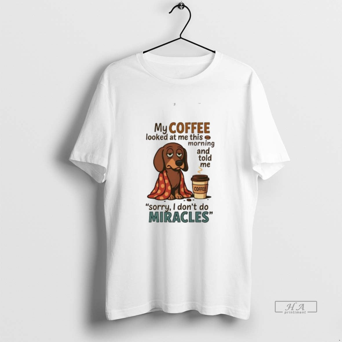 Official Dachshund My Coffee Looked At Me This Morning And Told Me