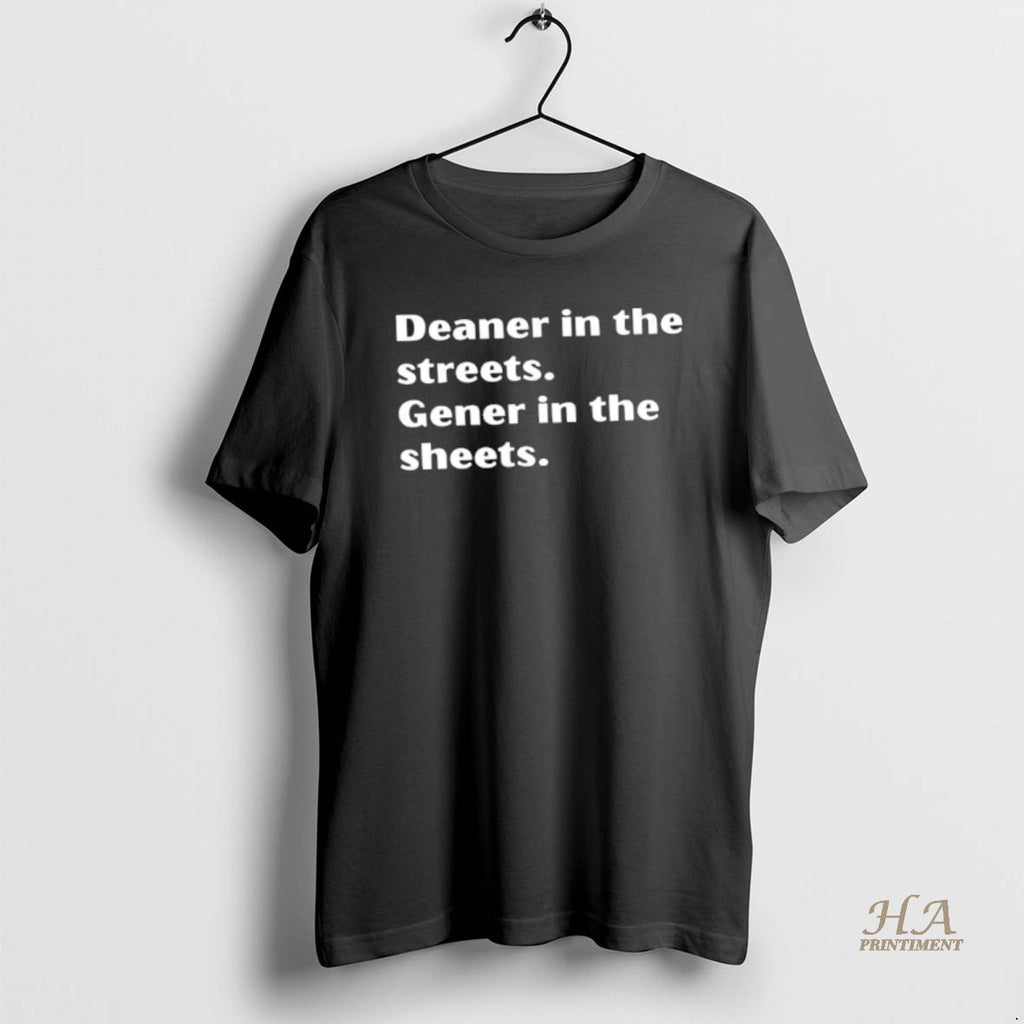 Official Deaner In The Streets Gener In The Sheets