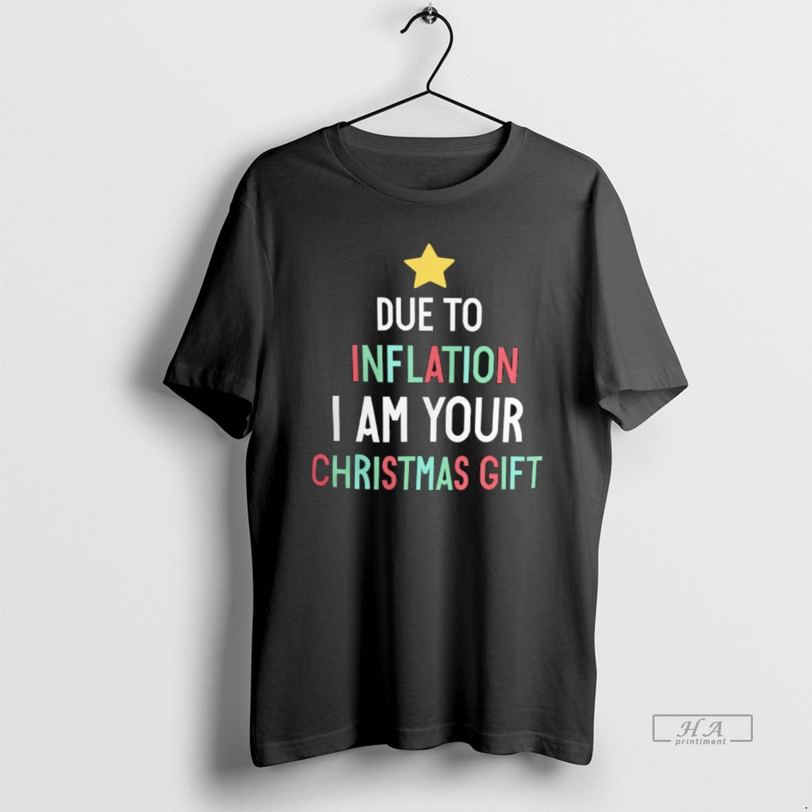 Official Due To Inflation I Am Your Christmas Gift