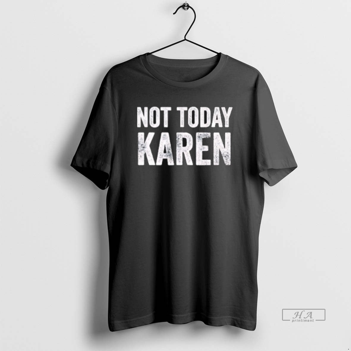 Official Funny Not Today Karen