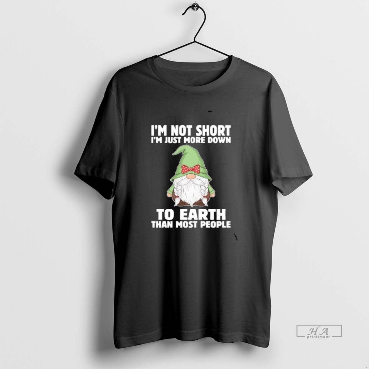 Official Gnome Im Not Short Im Just More Down To Earth
