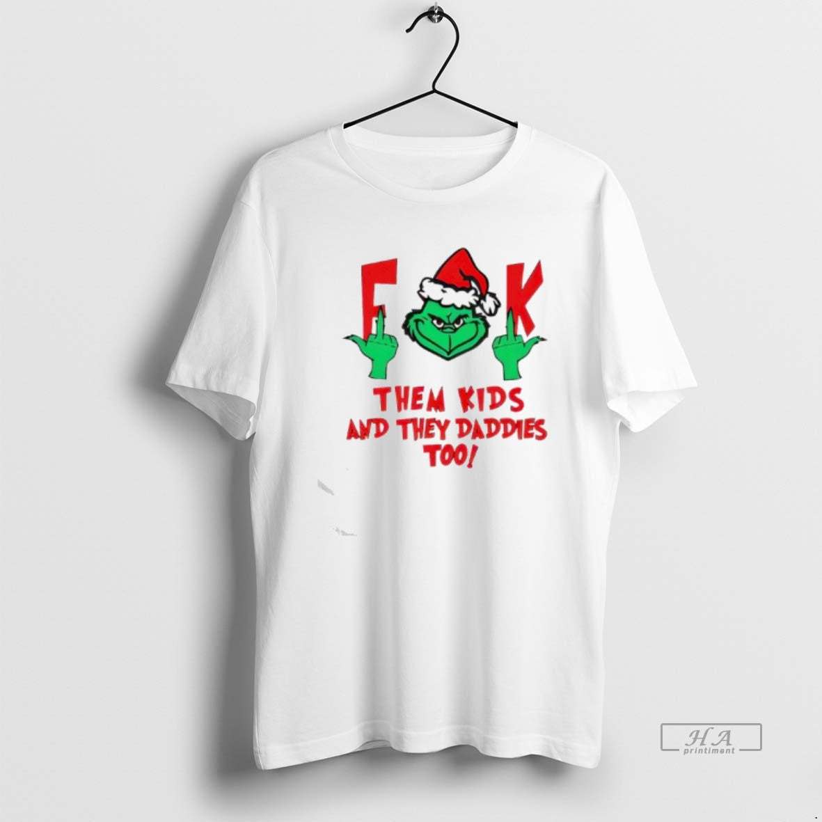 Official Grinch Fuck Them Kids And They Daddies Too