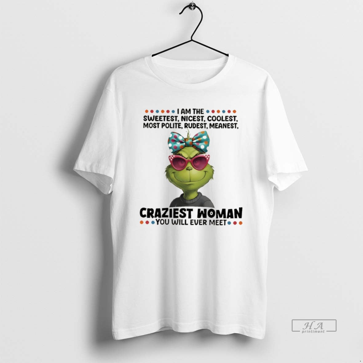 Official Grinch I Am The Sweetest Nicest Coolest Most Polite Rudest Meanest