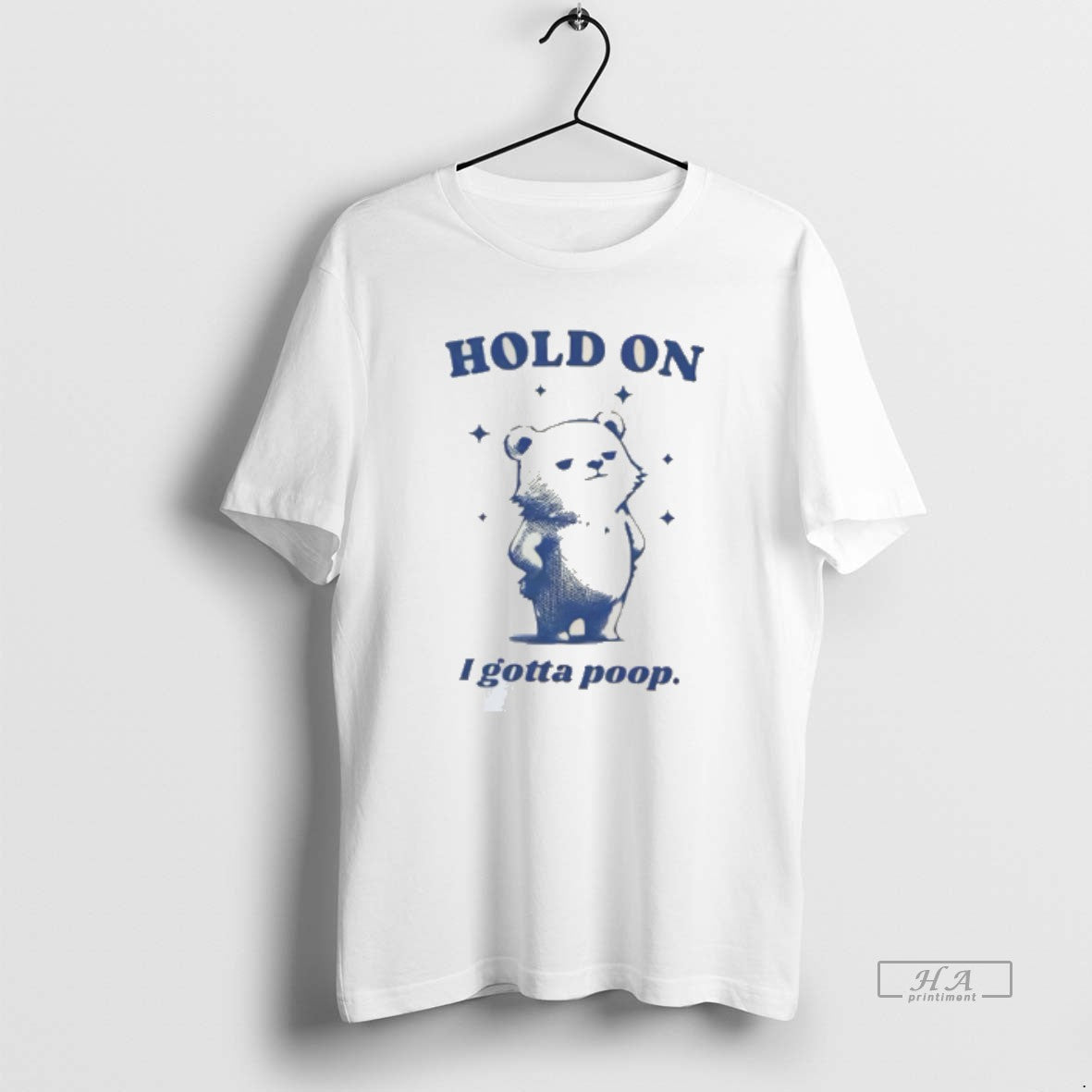Official Hold On I Gotta Poop Meme Bear Tee