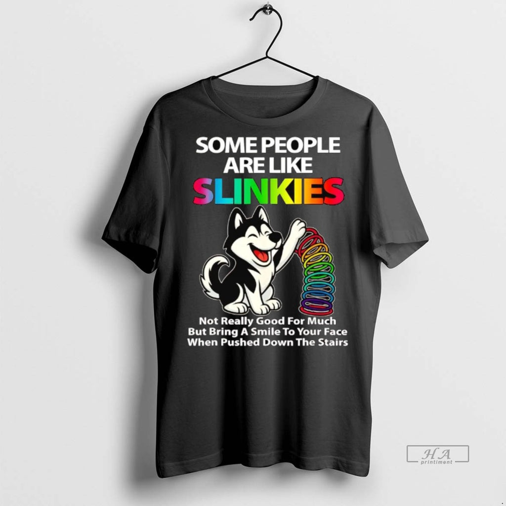 Official Husky Some People Are Like Slinkies Shirt