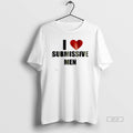 Official I Love Submissive Men Funny Graphic