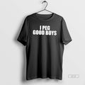 Official I Peg Good Boys Text Tee