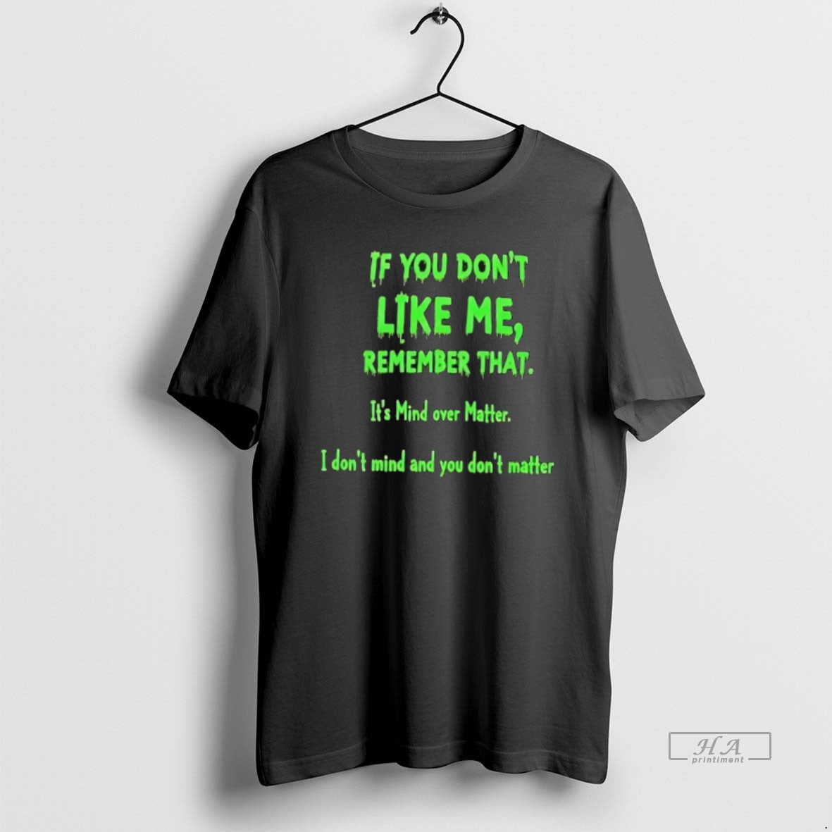 Official If You Dont Like Me Remember That Its Mind Over Matter