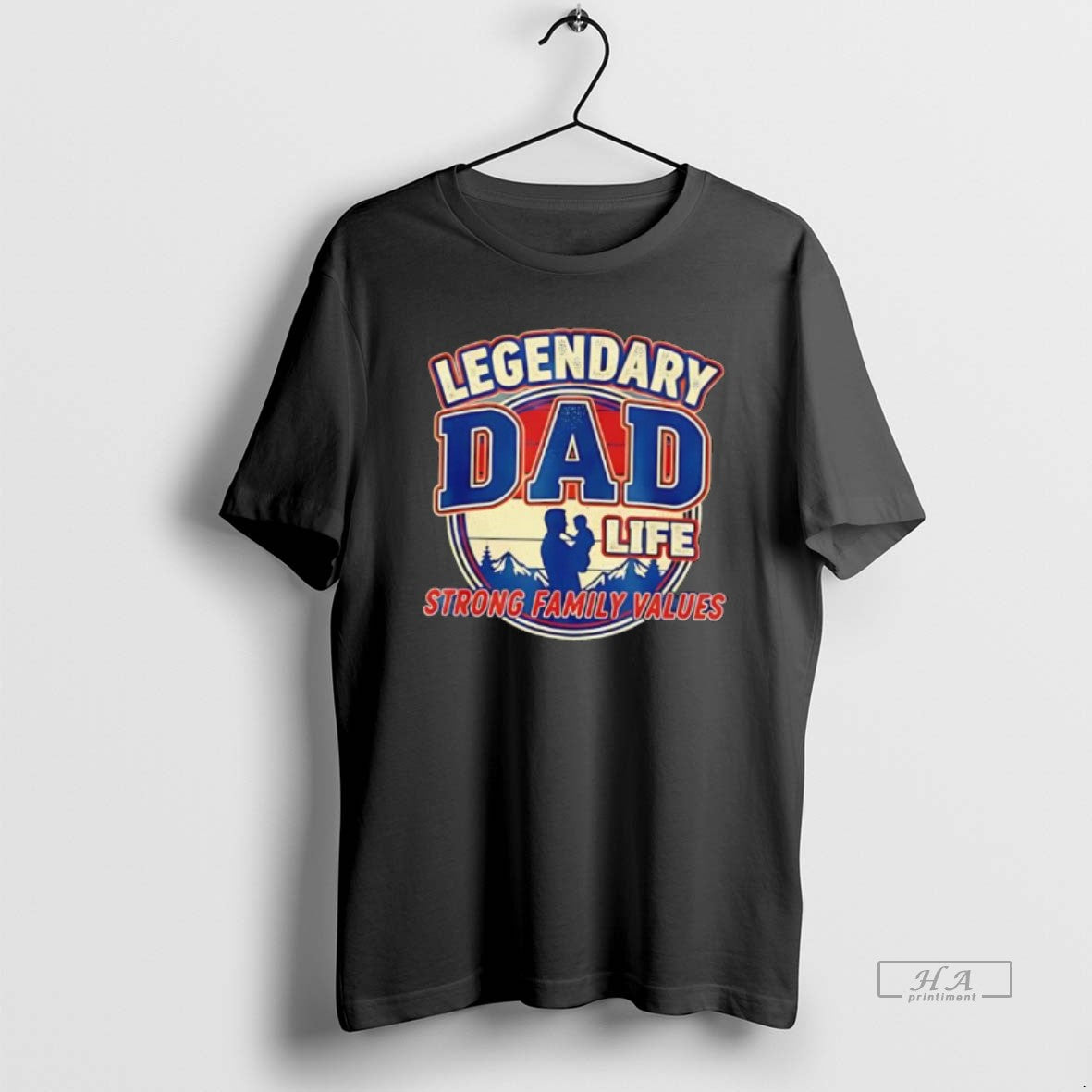 Official Legendary Dad Life Strong Family Values Graphic