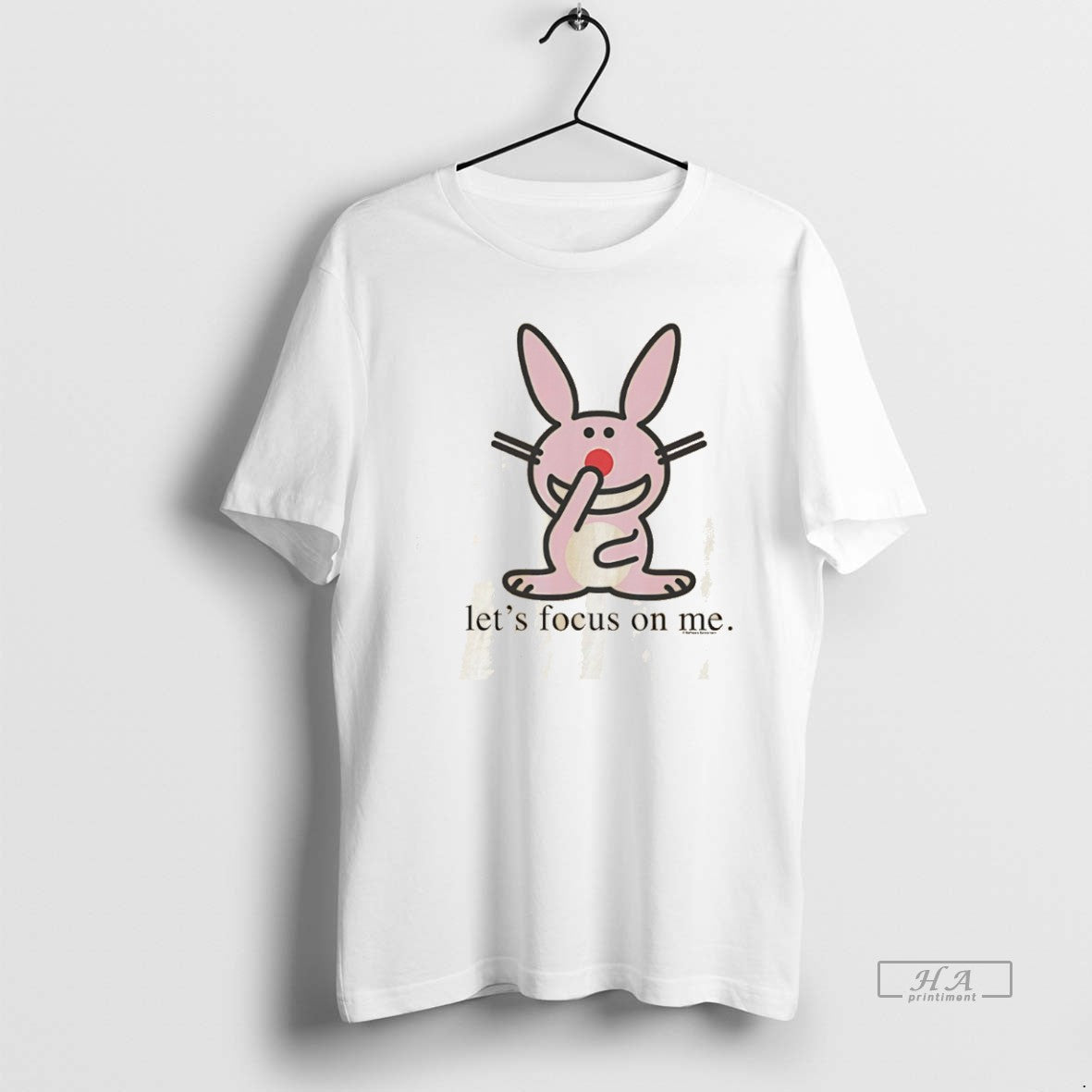 Official Lets Focus On Me Its Happy Bunny