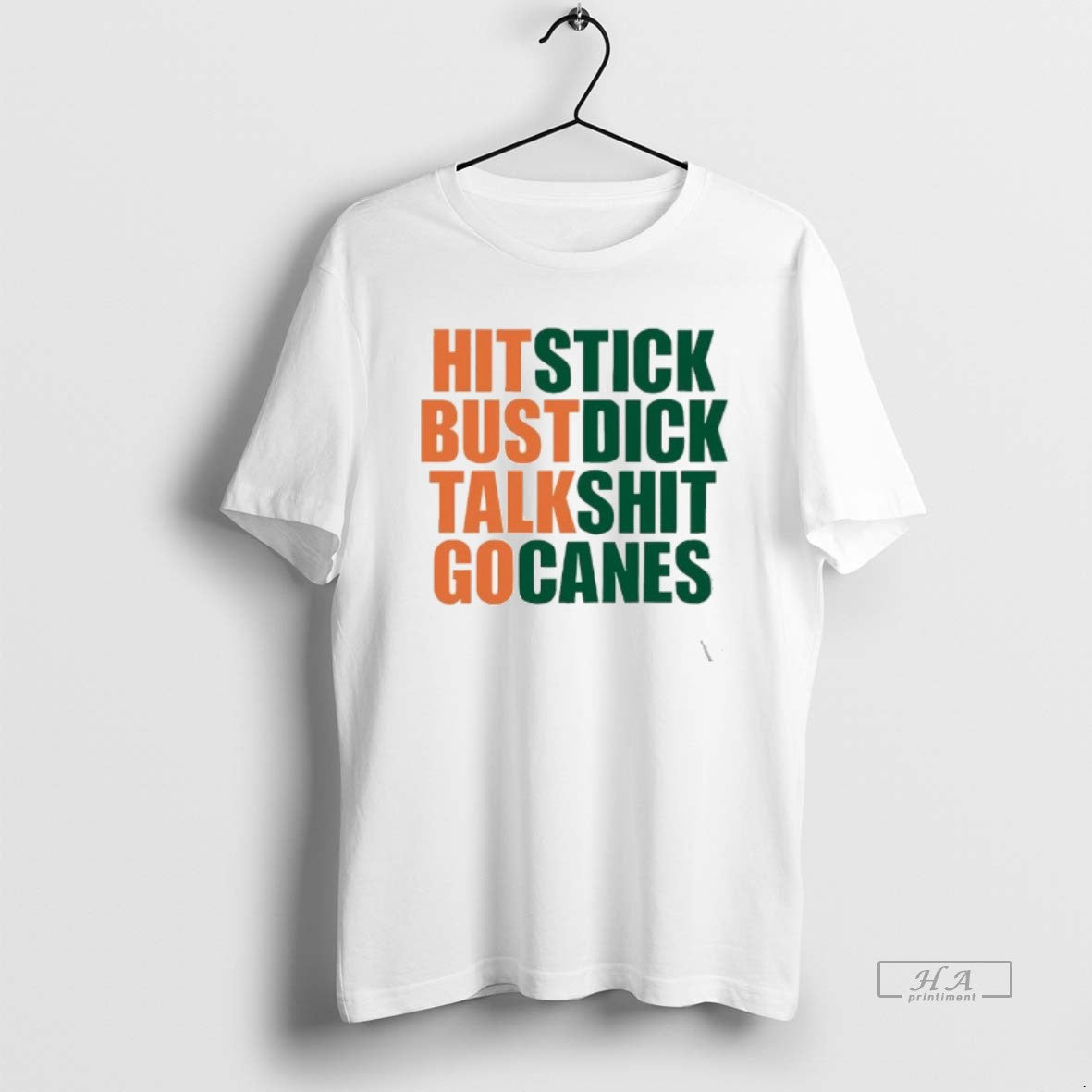 Official Miami Hurricanes Hit Stick Bust Dick Talk Shit Go Canes