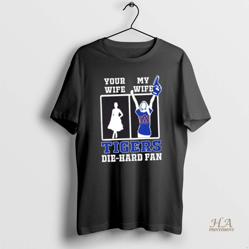 Official My Wife Auburn Tigers Football Die Hard Fan