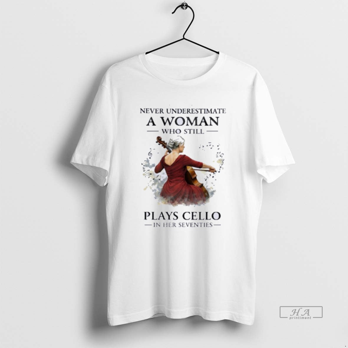 Official Never Underestimate A Woman Who Still Plays Cello In Her Seventies