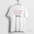 Official No Thanks Ill Walk Vintage