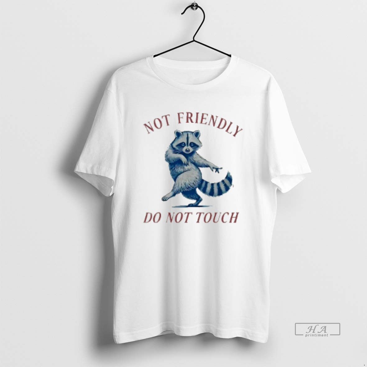 Official Not Friendly Do Not Touch Raccoon