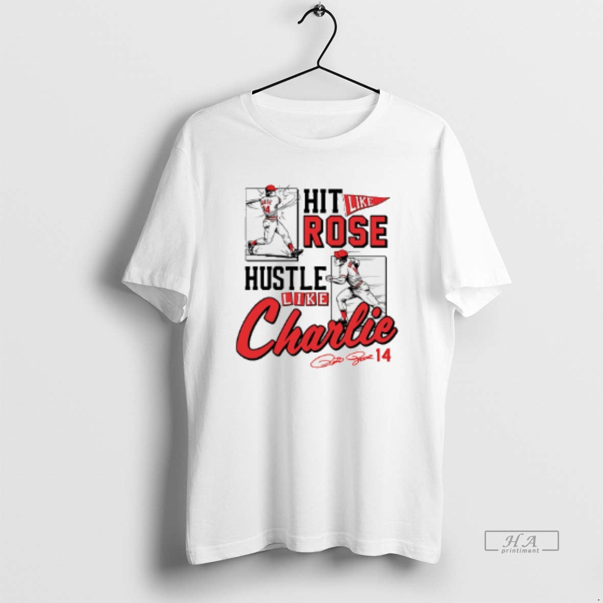 Official Pete Rose Hit Like Pete Hustle Like Charlie