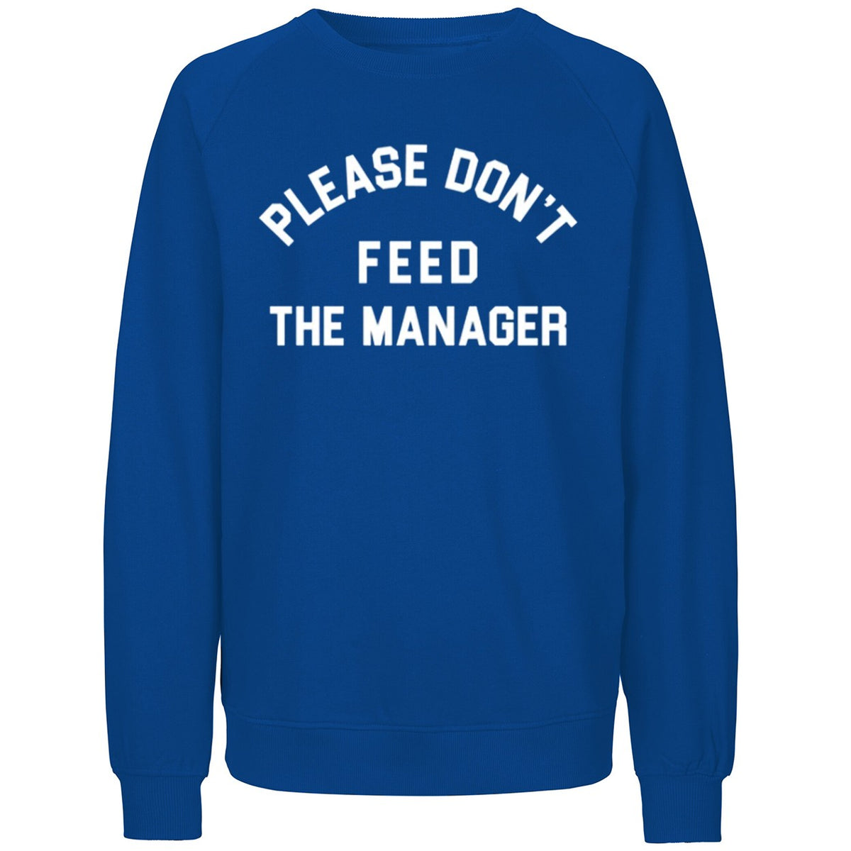 Please Don’t Feed The Manager Shirt