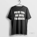 Official Police Cars Are Ubers For Niggers