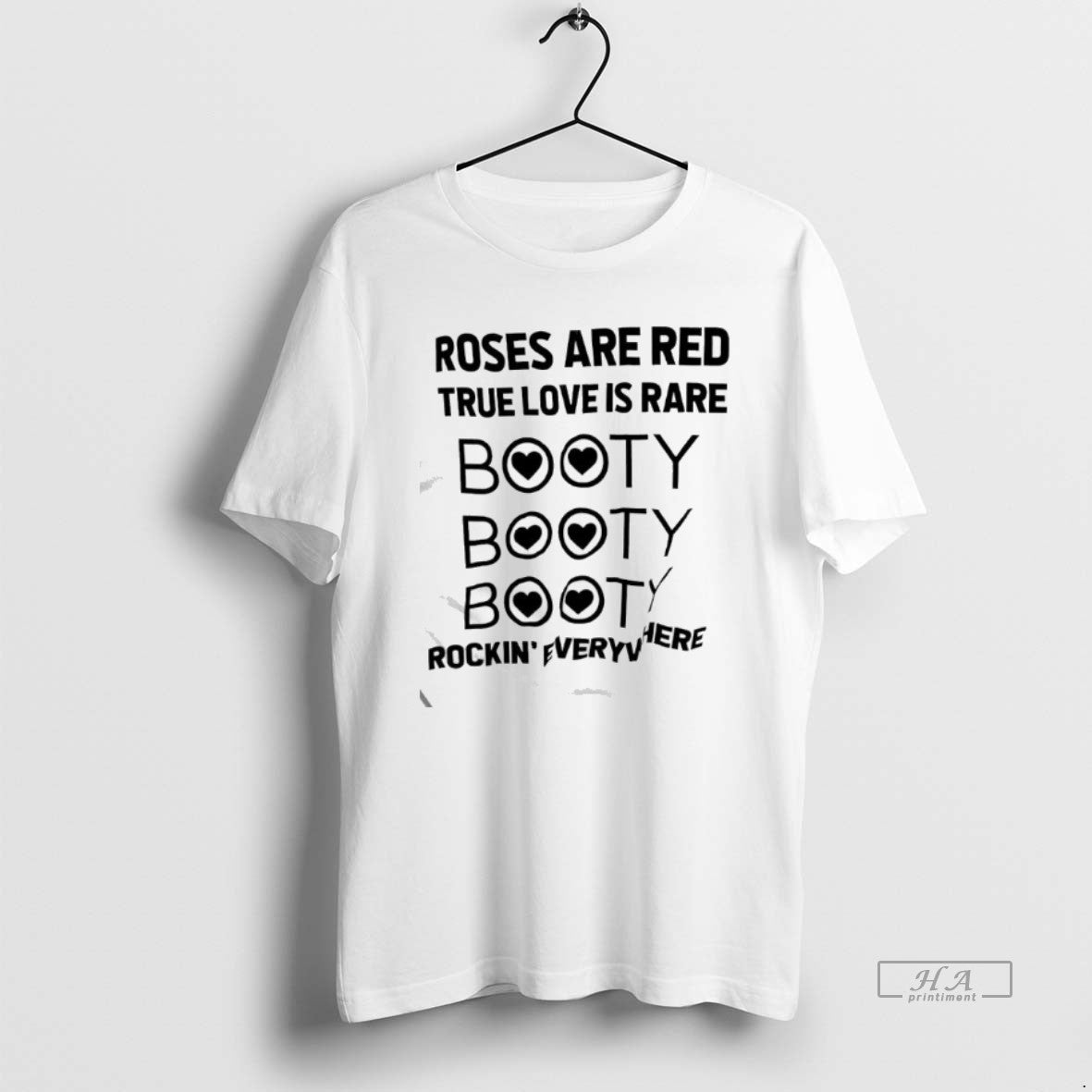 Official Roses Are Red True Love Is Rare Booty Booty Booty Rockin Everywhere