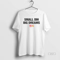 Official Small Dih Big Dreams