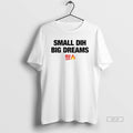 Official Small Dih Big Dreams Meme