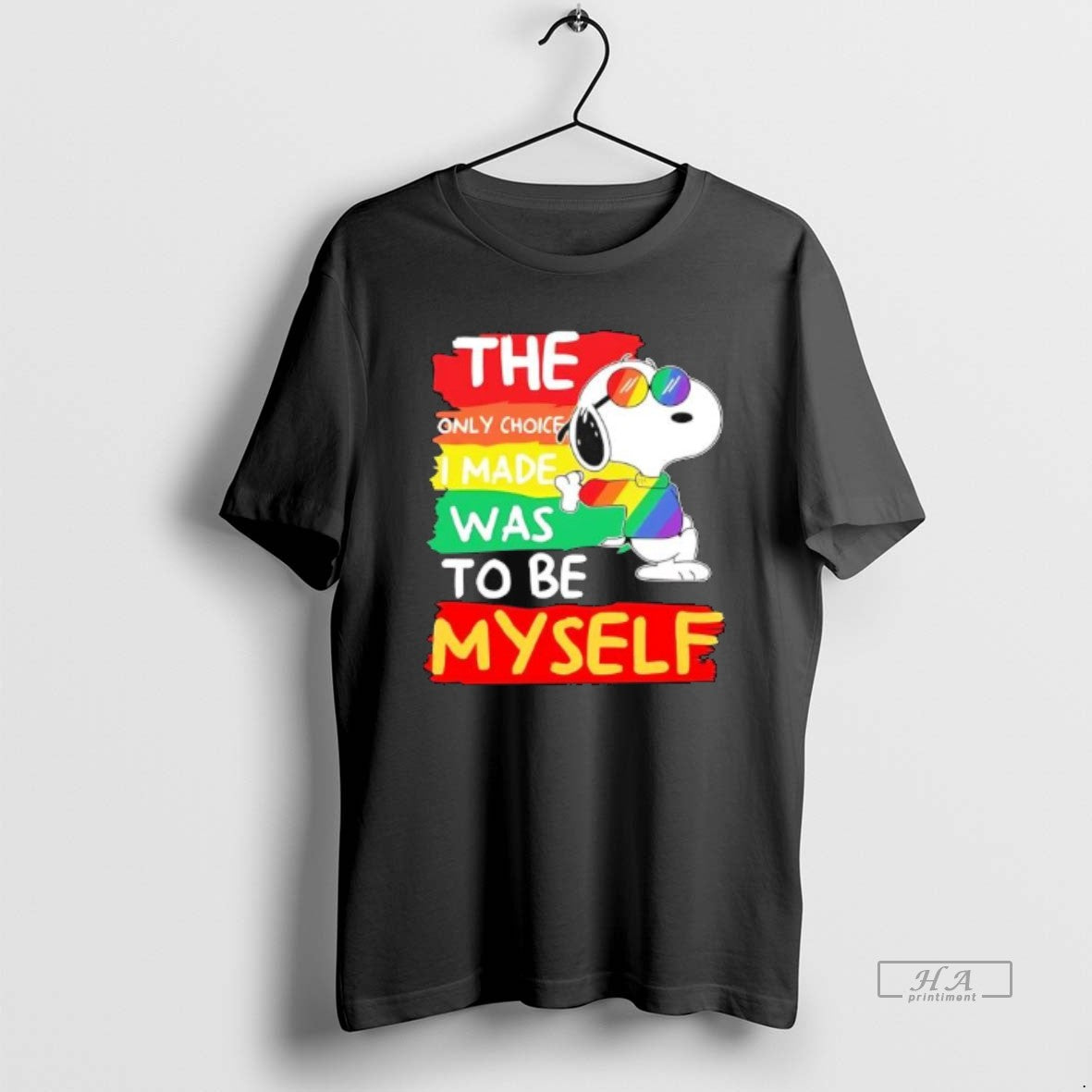 Official Snoopy The Only Choice I Made Was To Be Myself Lgbt