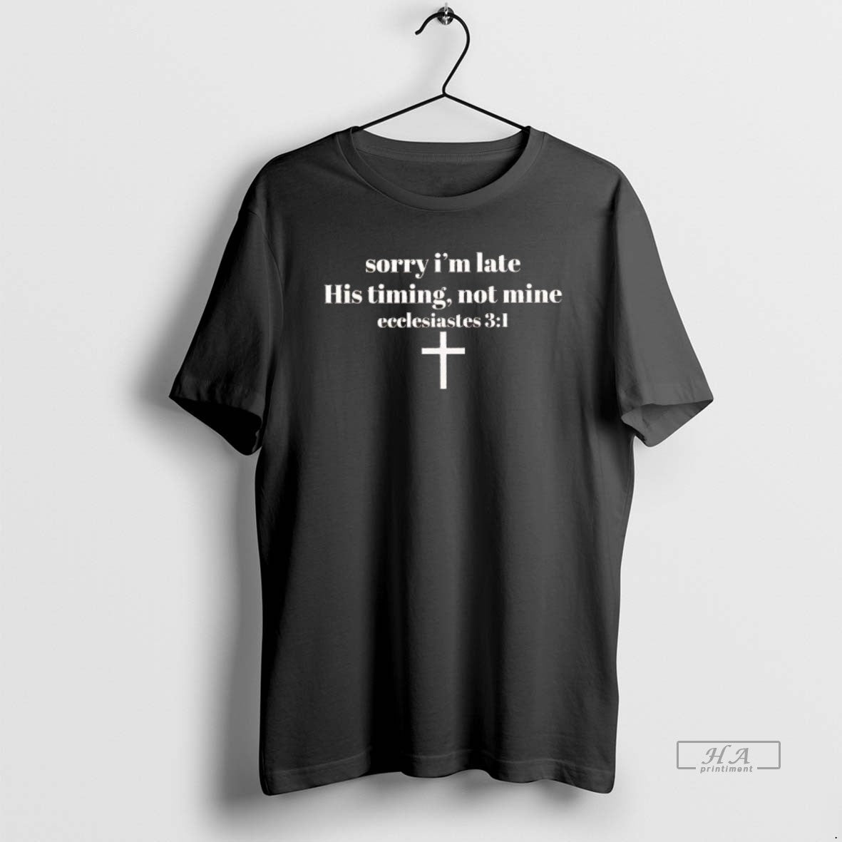 Official Sorry Im Late His Timing Not Mine Ecclesiastes 3 1