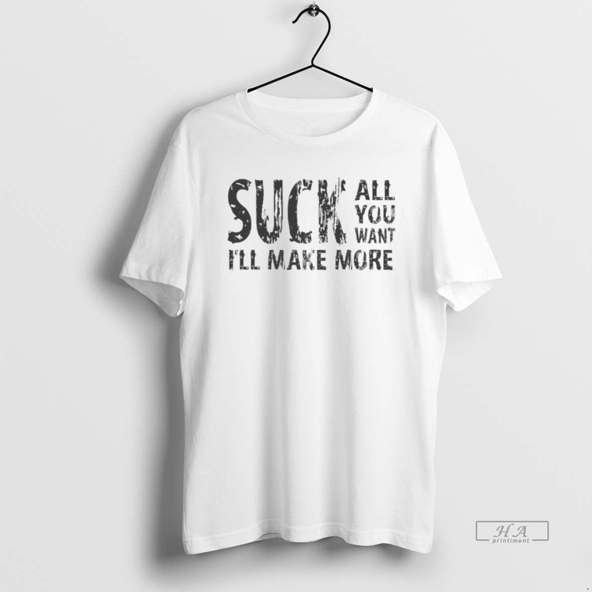 Official Suck All You Want Ill Make More
