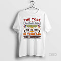 Official The Toes You Step On Today May Be Connected To The Foot