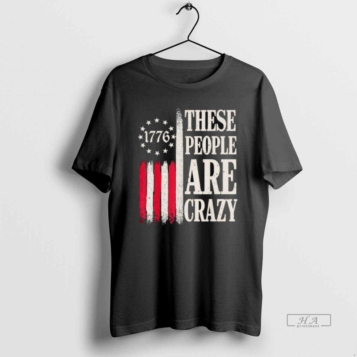 Official These People Are Crazy American Flag 1776 Retro