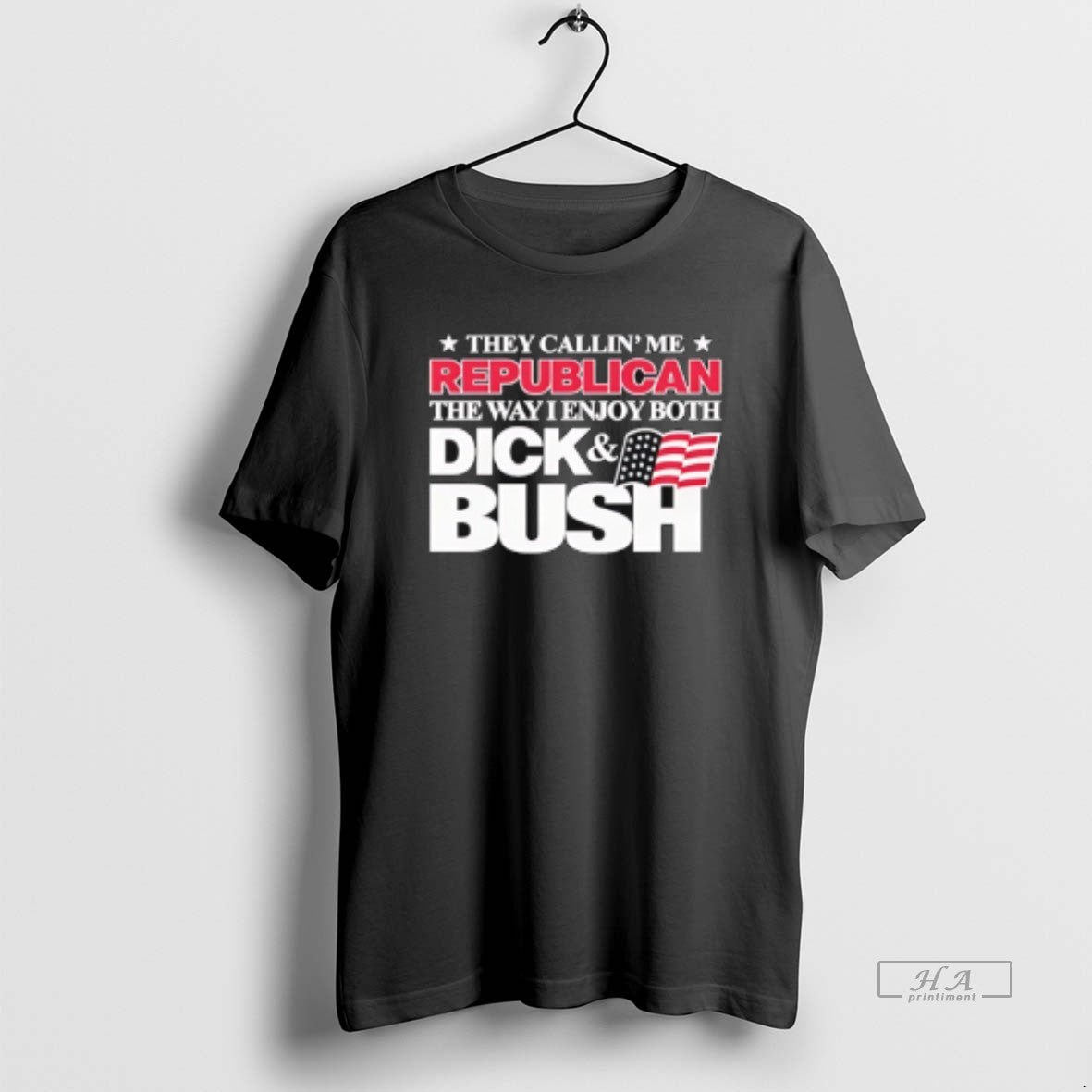 Official They Callin Me Republican The Way I Enjoy Both Dick And Bush