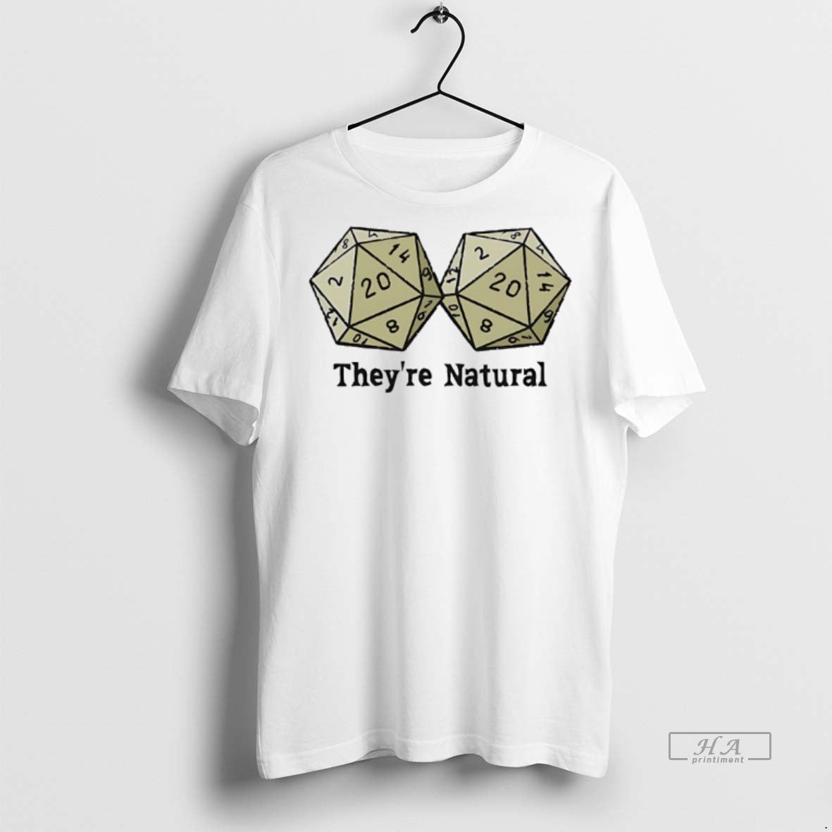 Official Theyre Natural D20s Shirt