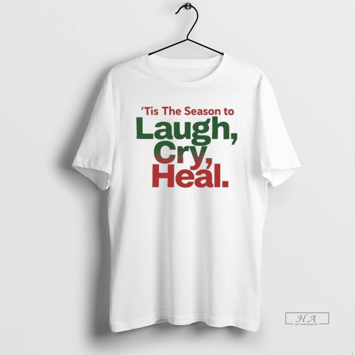 Official Tis The Season To Laugh Cry Heal