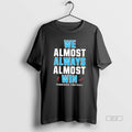 Official We Almost Always Almost Win Tennessee Titans Football
