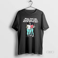 Official Will You Be Radical Left Scum With Me Tee