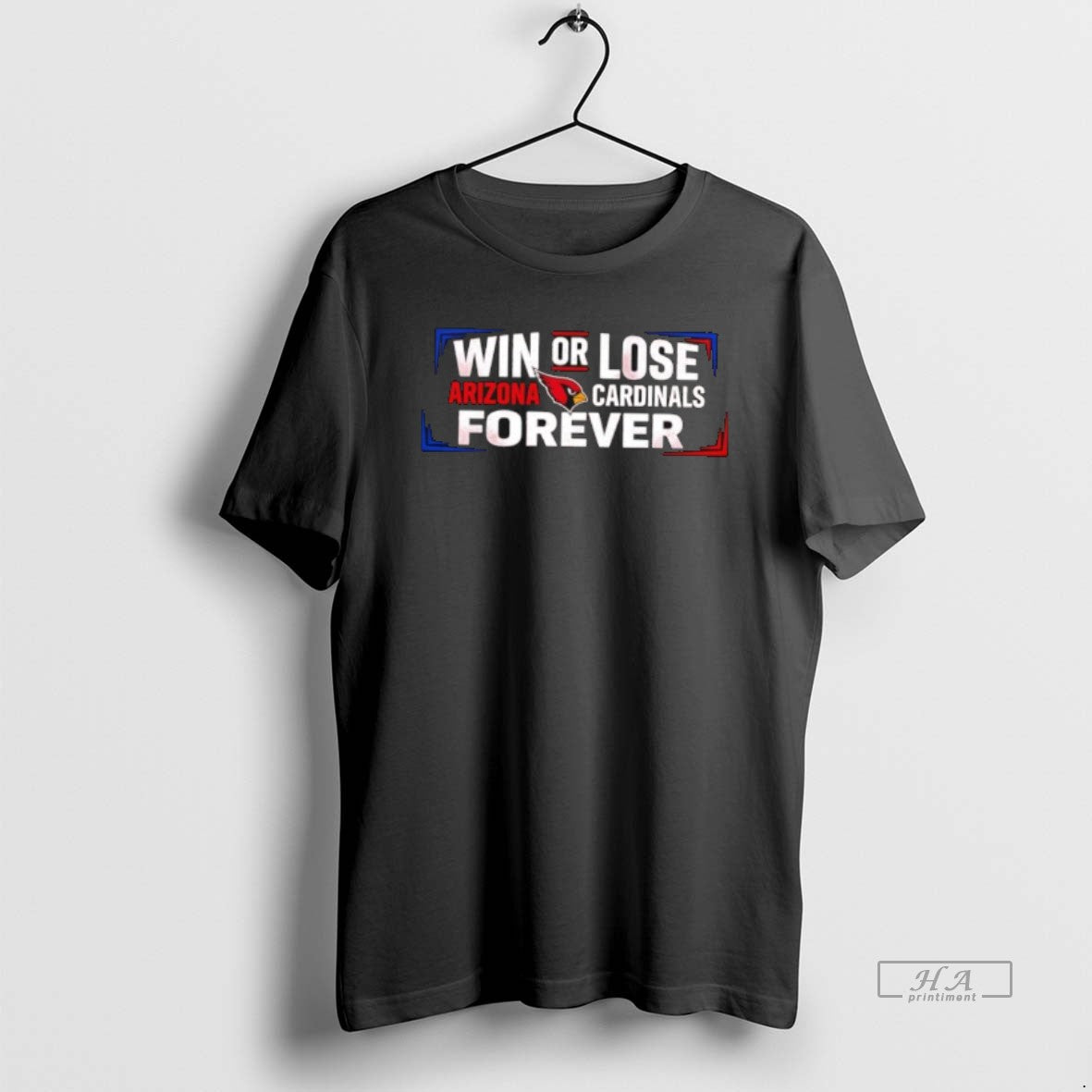 Official Win Or Lose Arizona Cardinals Forever