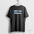 Official Win Or Lose Carolina Panthers Forever