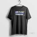 Official Win Or Lose Detroit Lions Forever