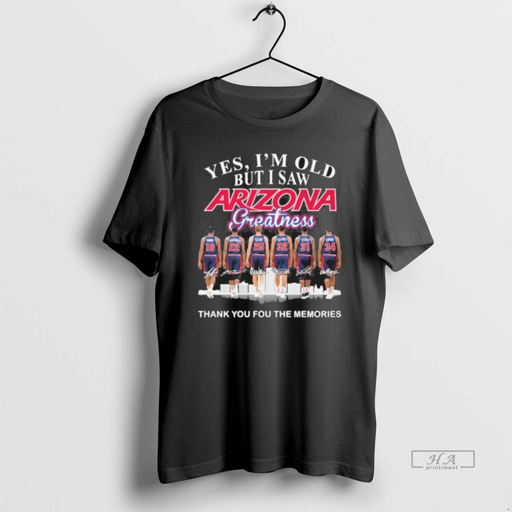 Official Yes Im Old But I Saw Arizona Wildcats Basketball Greatness